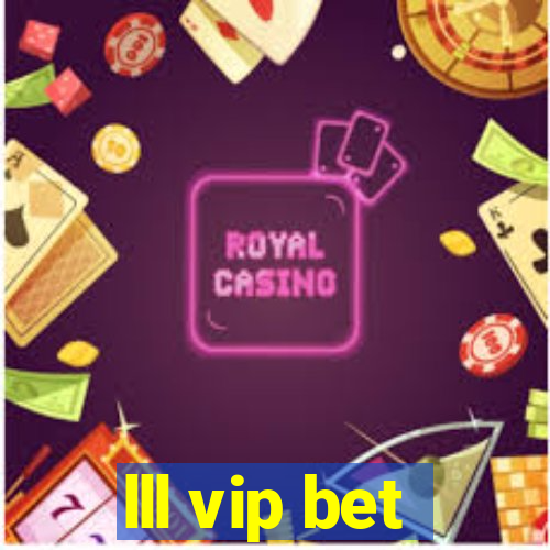 lll vip bet